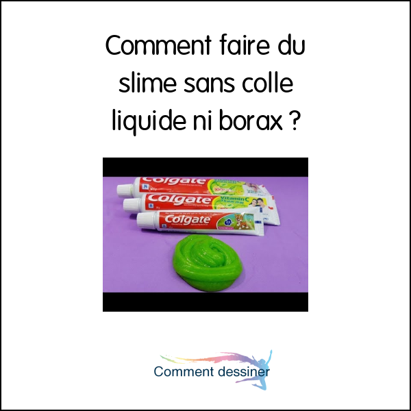 Comment faire du slime sans colle liquide ni borax